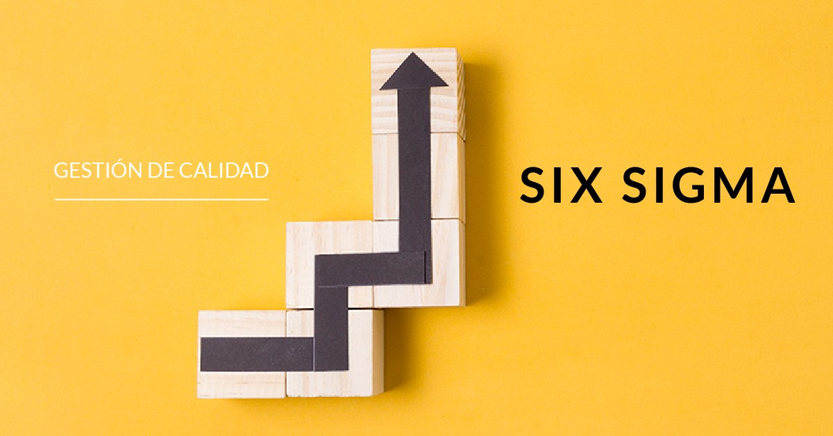 Gestión De Calidad – Six Sigma