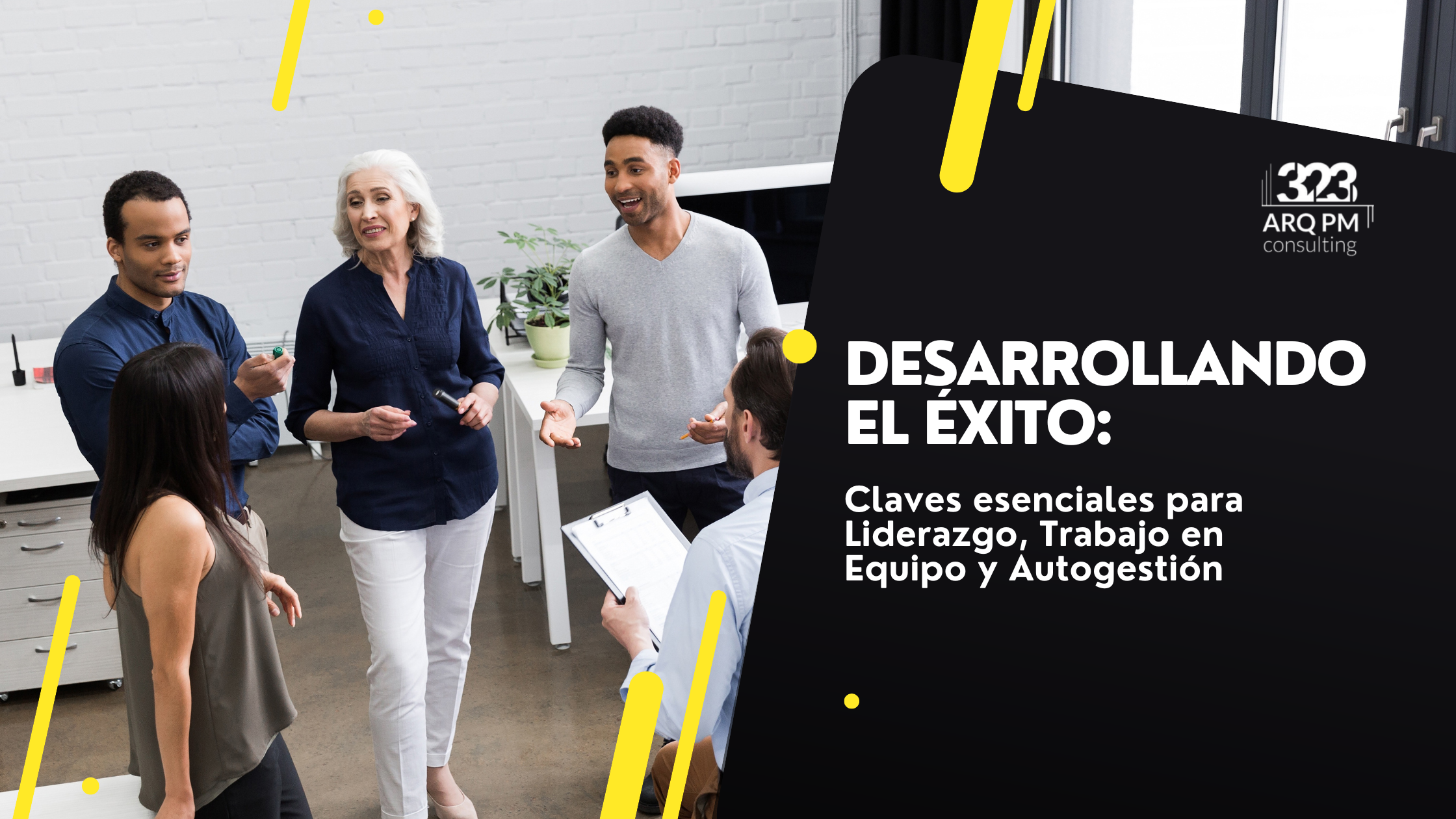 Desarrollando el Éxito: Claves Esenciales para Liderazgo, Trabajo en Equipo y Autogestión