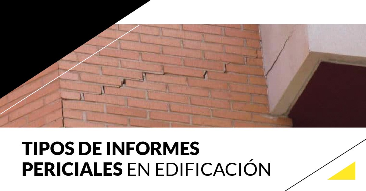 Tipos de informes periciales en edificación