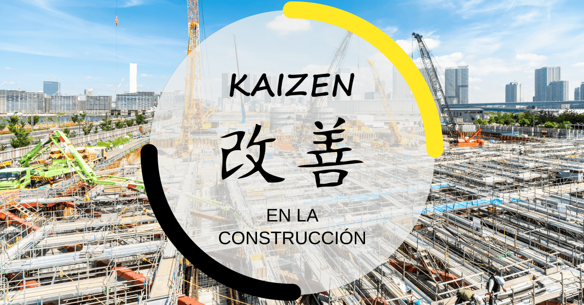 ¿Cómo aplicar Kaizen en construcción?