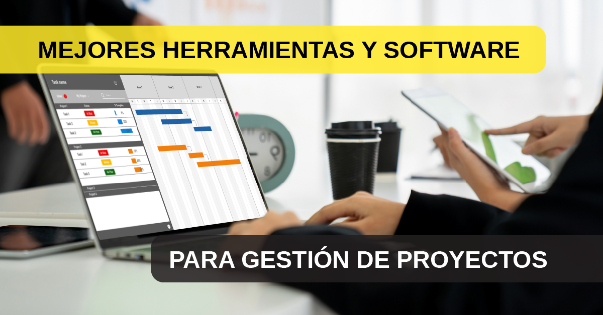 Mejores Herramientas y Software para Gestión de Proyectos
